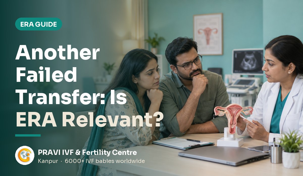 ERA Test for Repeated IVF Failure in Kanpur