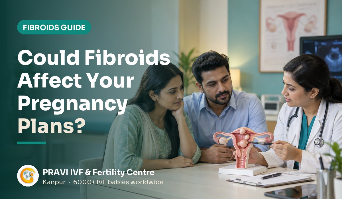 Fibroids & Fertility Treatment in Kanpur