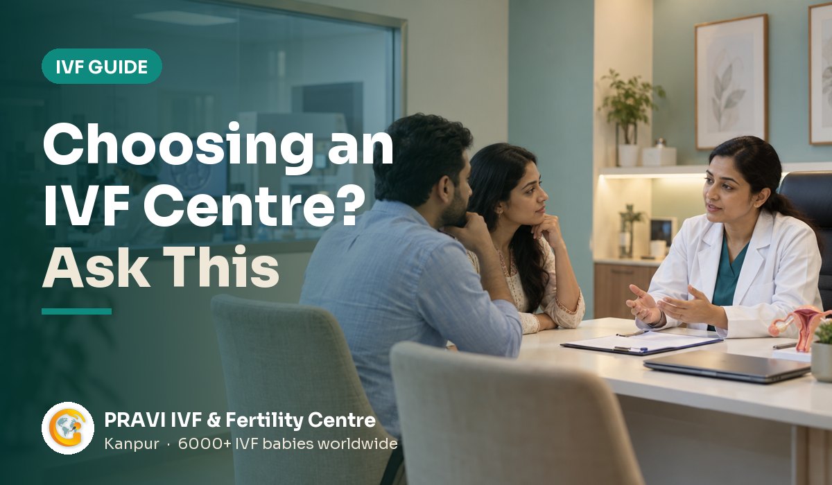 How to Choose the Best IVF Centre in Kanpur