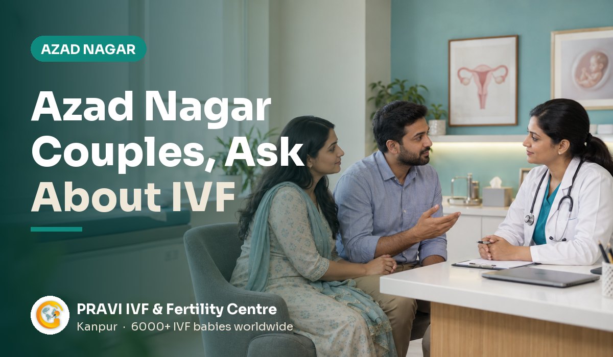 IVF Clinic near Azad Nagar, Kanpur
