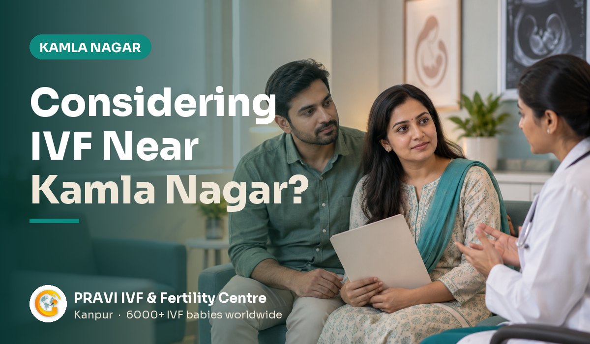 IVF Clinic near Kamla Nagar, Kanpur