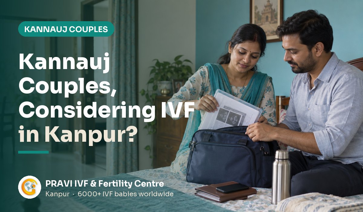 IVF for Kannauj Couples in Kanpur