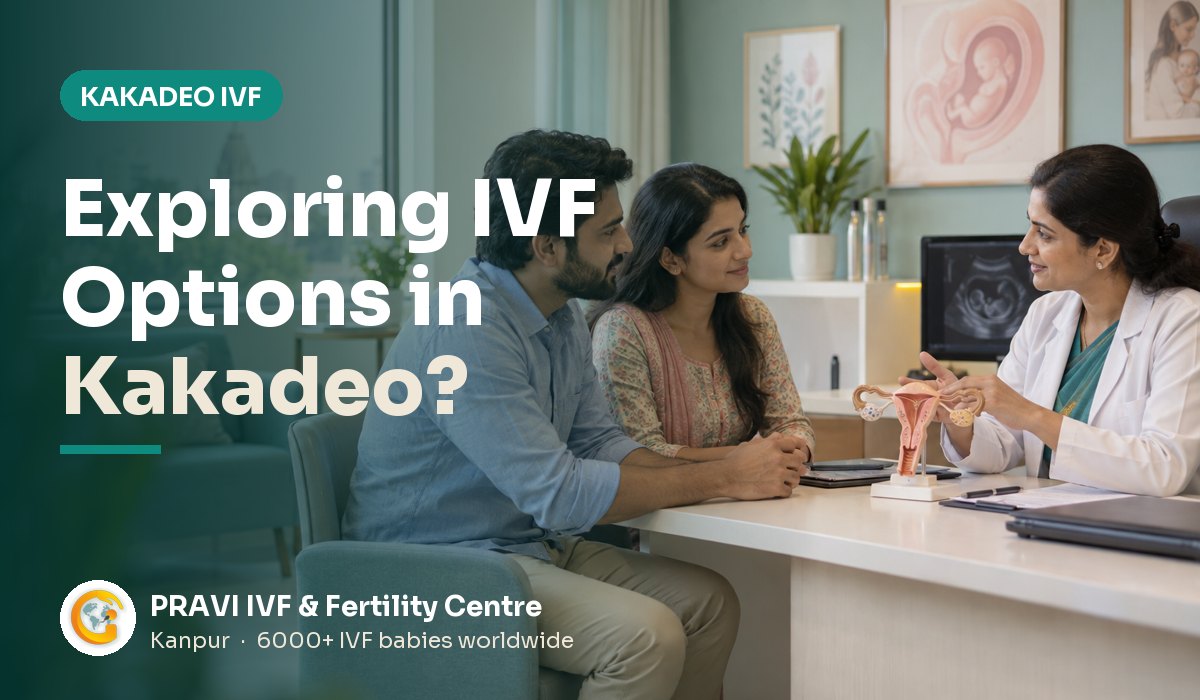 IVF Treatment in Kakadeo, Kanpur